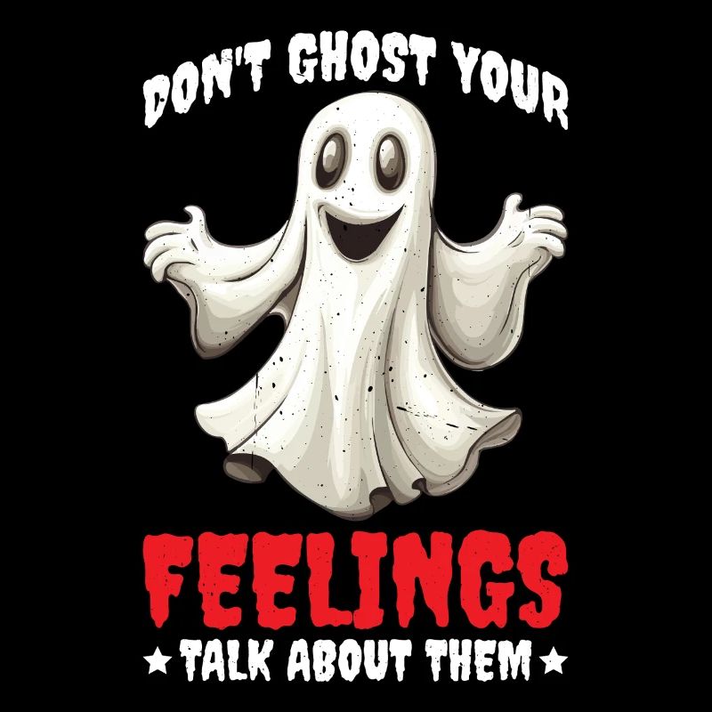 Don't Ghost Your Feelings Talk About Them