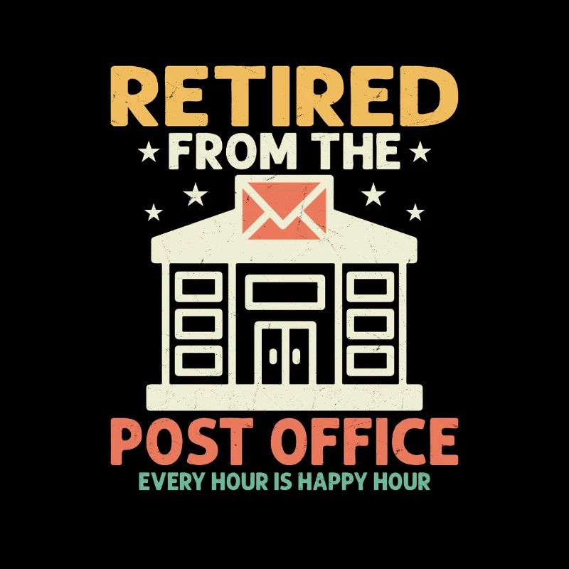 Retired From The Post Office Postal Worker Mailman