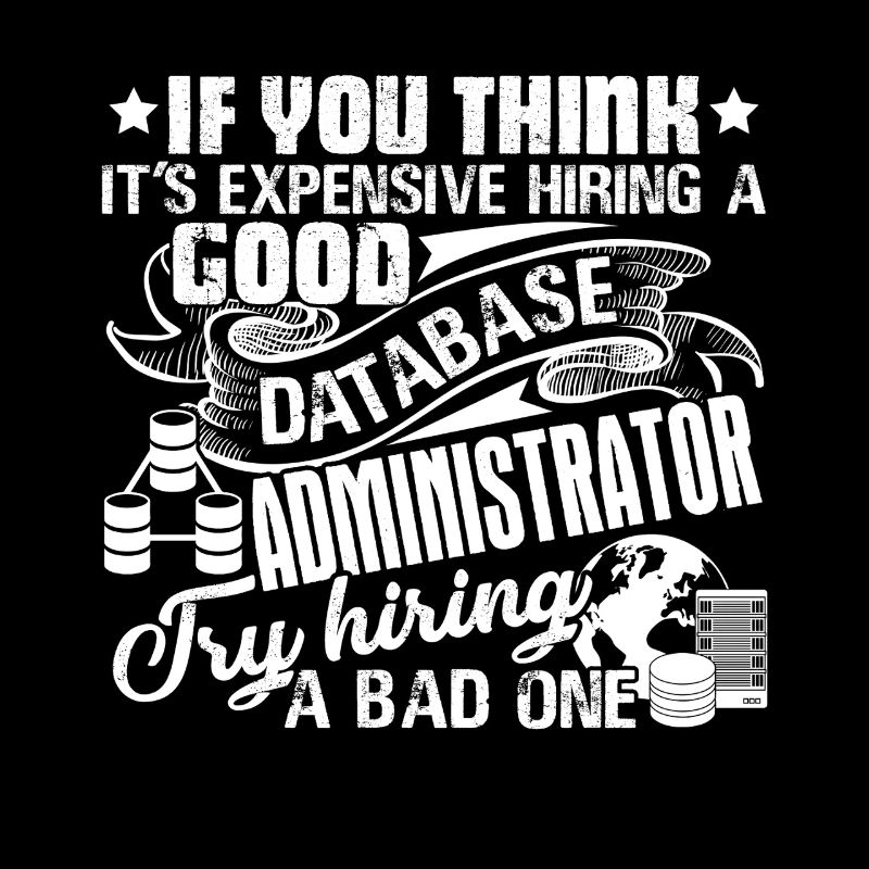 Database Administrator Good Database Administrator