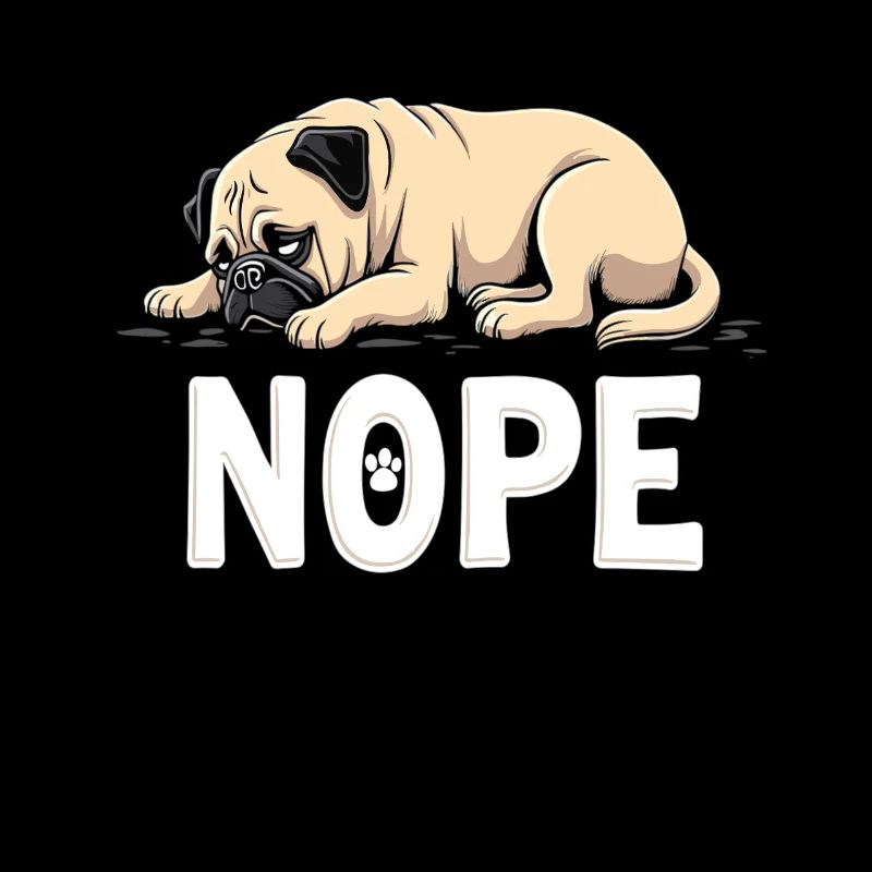 Mops Mops Hund Fauler Hund NOPE Mops Spruch