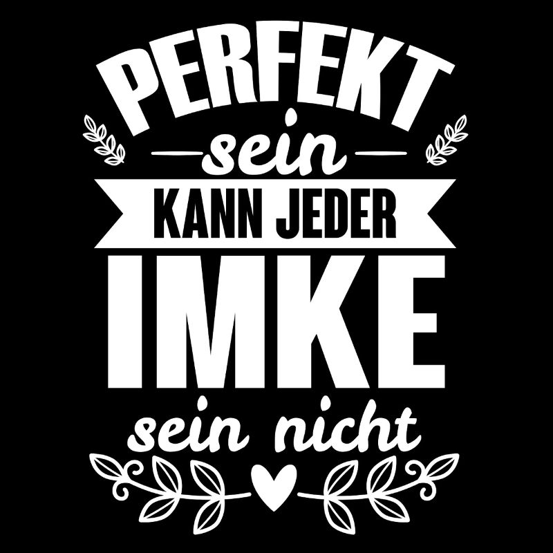 Imke - Perfekt Sein Kann Jeder Imke Sein Nicht