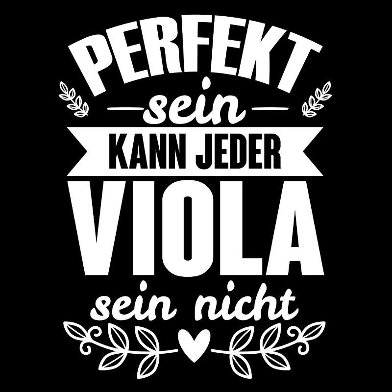 Viola - Perfekt Sein Kann Jeder Viola Sein Nicht