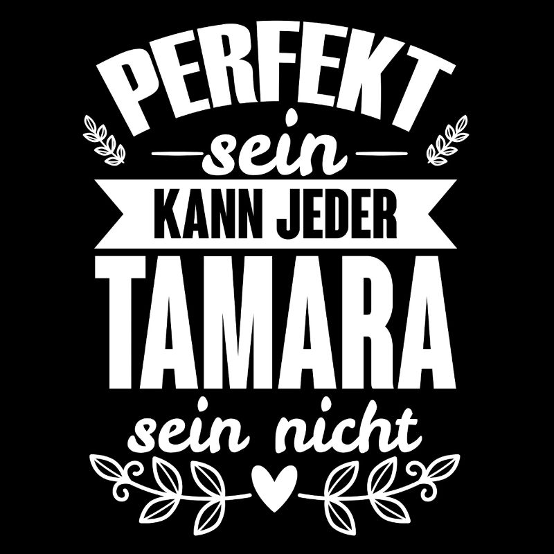 Tamara - Perfekt Sein Kann Jeder Tamara Sein Nicht