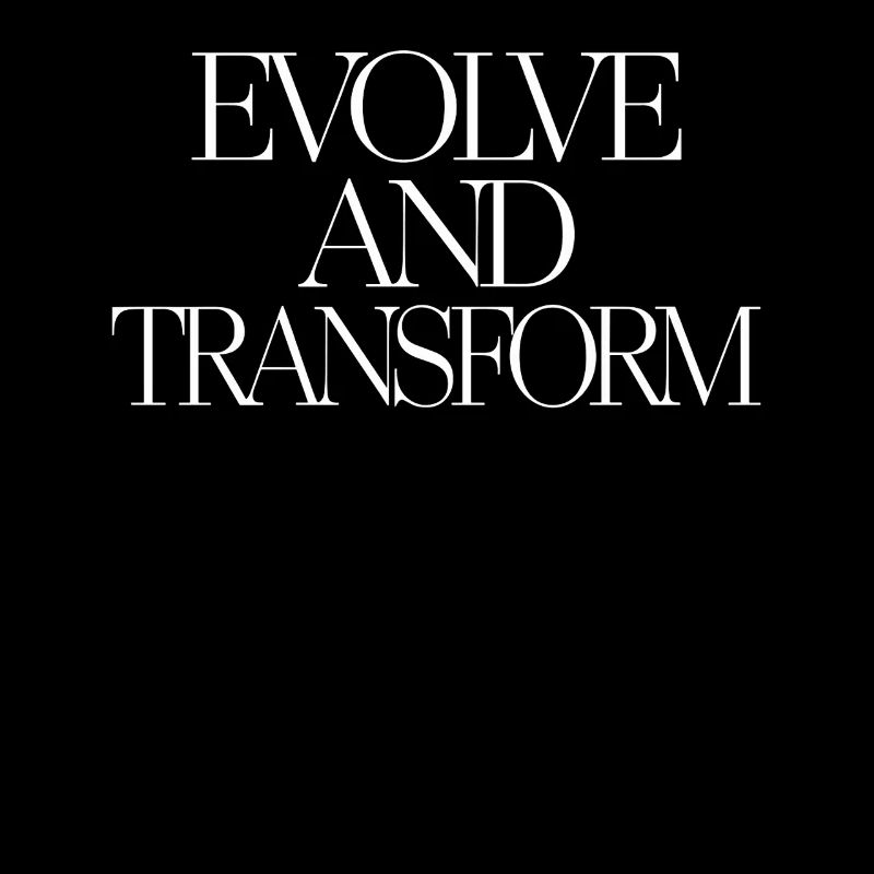 Evolve And Transform Inspirierende