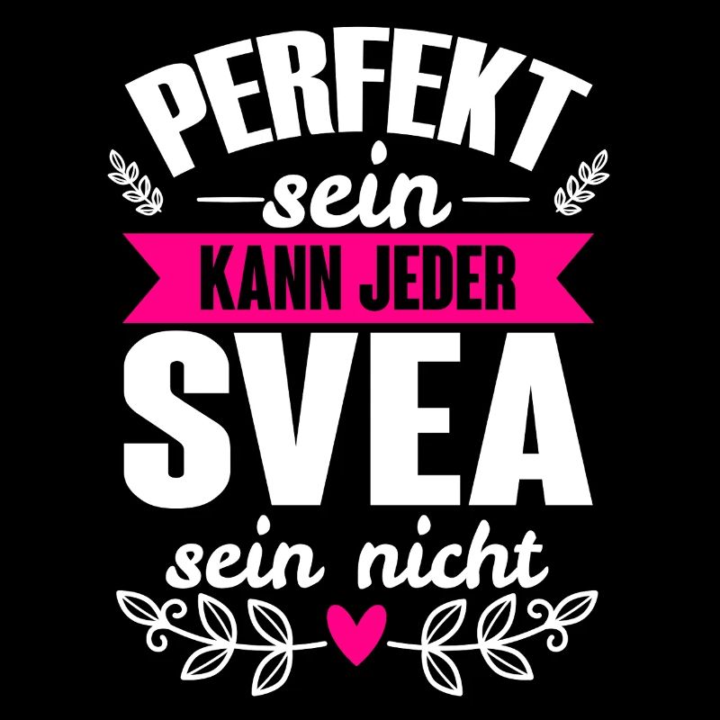 Svea - Perfekt Sein Kann Jeder Svea Sein Nicht
