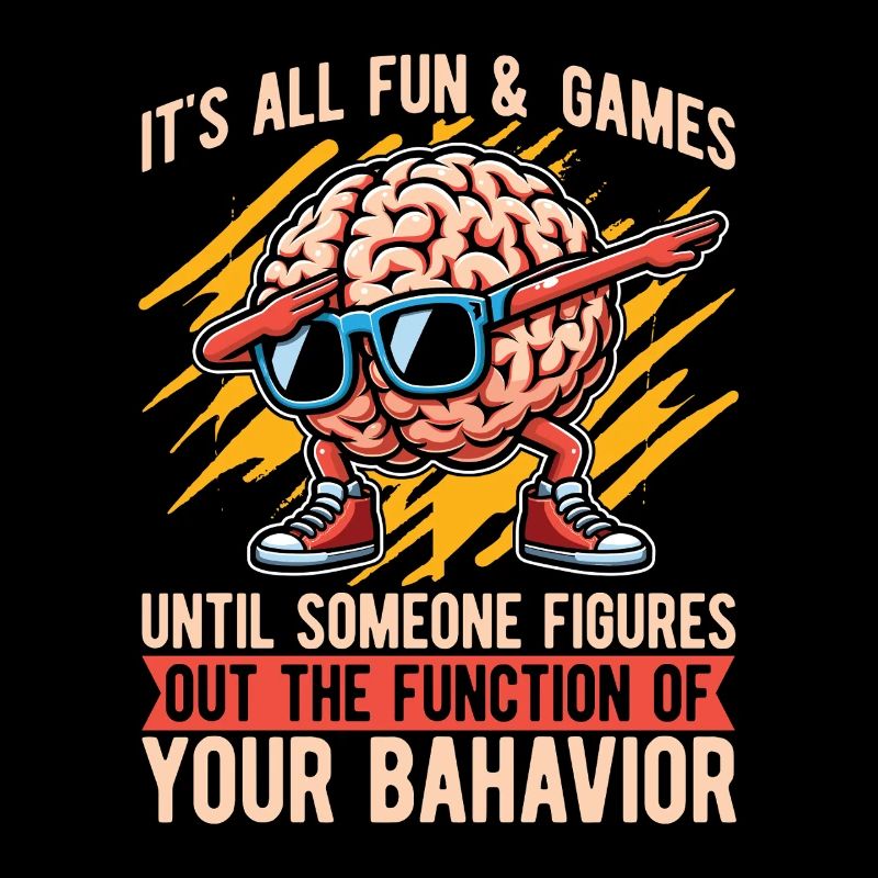 Behavioral Therapist It's All Fun & Psychology