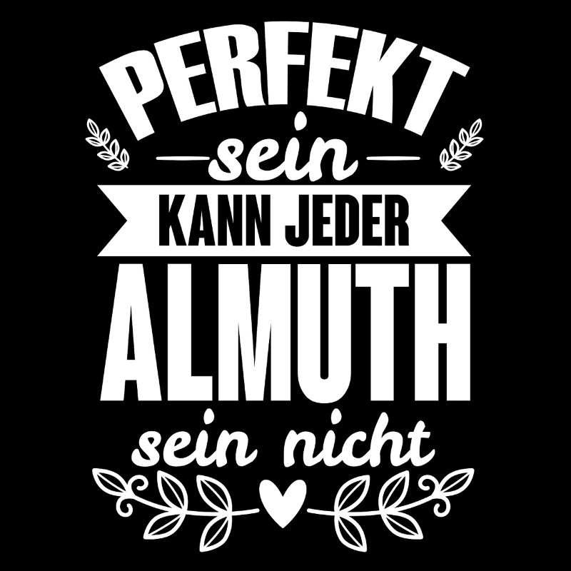 Almuth - Perfekt Sein Kann Jeder Almuth Sein Nicht