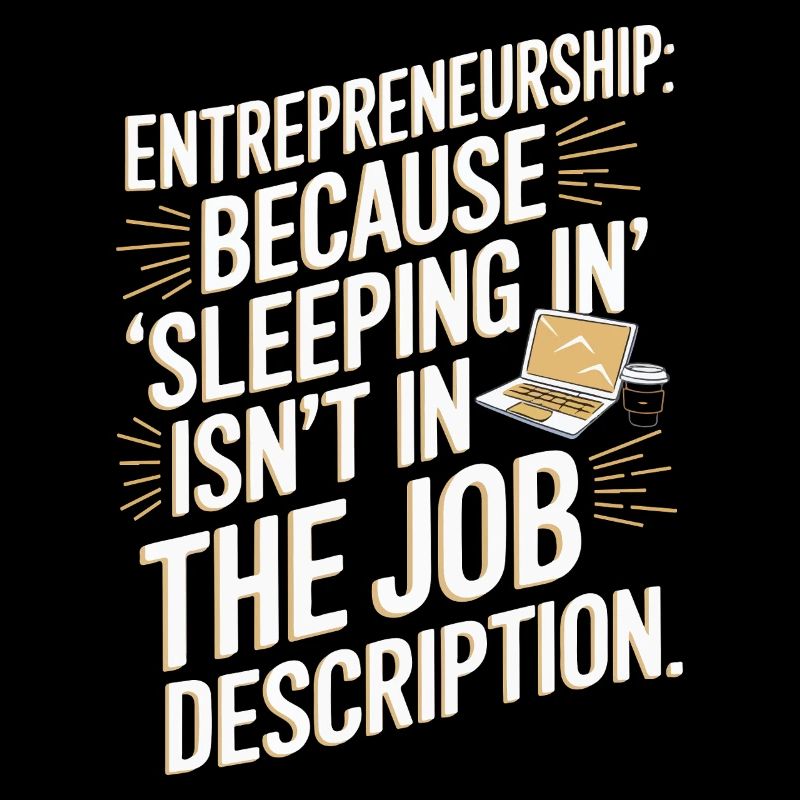 Entrepreneurship: because ‘sleeping in’ isn’t in t