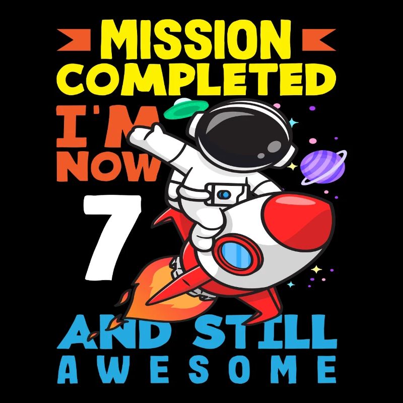 Mission accomplished I'm now 7 and still