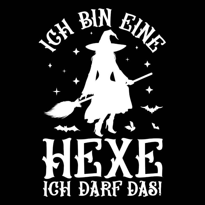 Ich Bin Eine Hexe Ich Darf Das