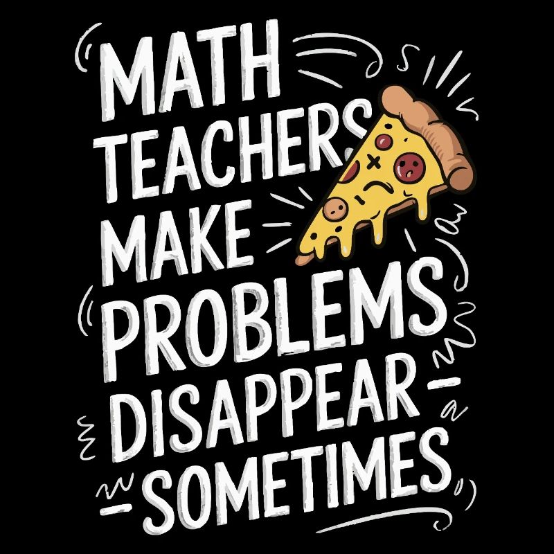 Professeur de mathématiques drôle Conception Pizza et résolution de problèmes