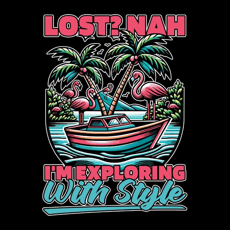 Sailing Lost Nah I'm Exploring With Style Boating
