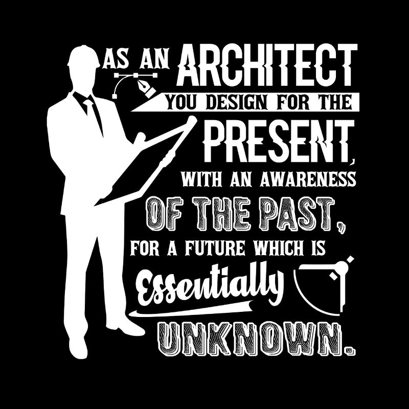 Architect Proud To Be An Architect