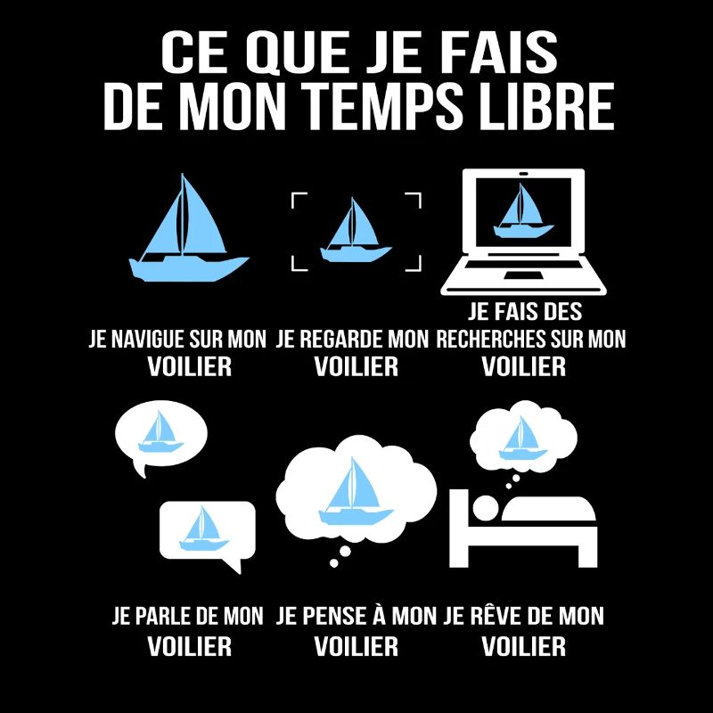 Ce que je fais de mon temps libre Voilier Humour