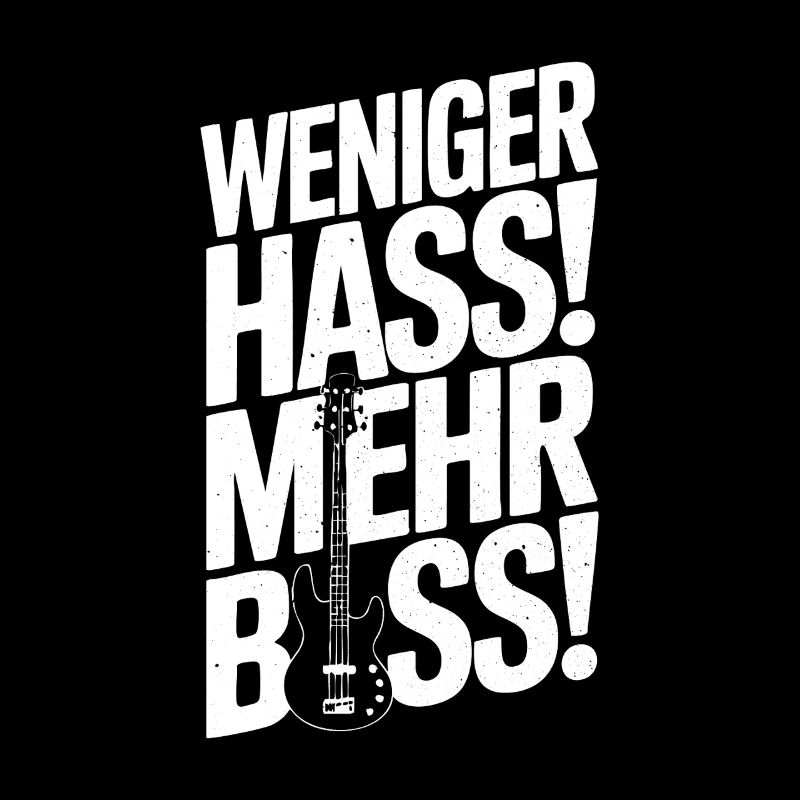 Less hate, more bass!