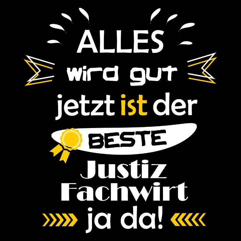 Alles wird gut lustiger Spruch Justizfachwirt