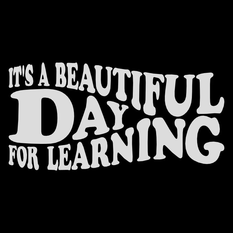 beautiful day for learning