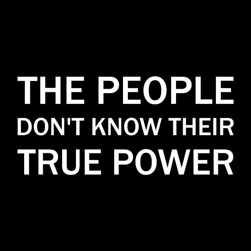 The people don't know their true power