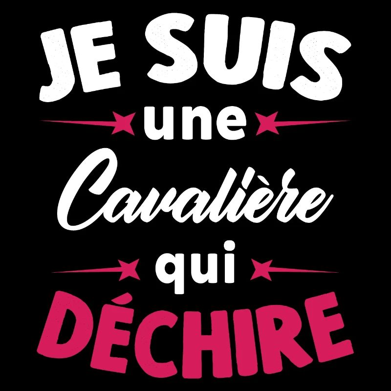 Je Suis Une Cavalière Qui Déchire