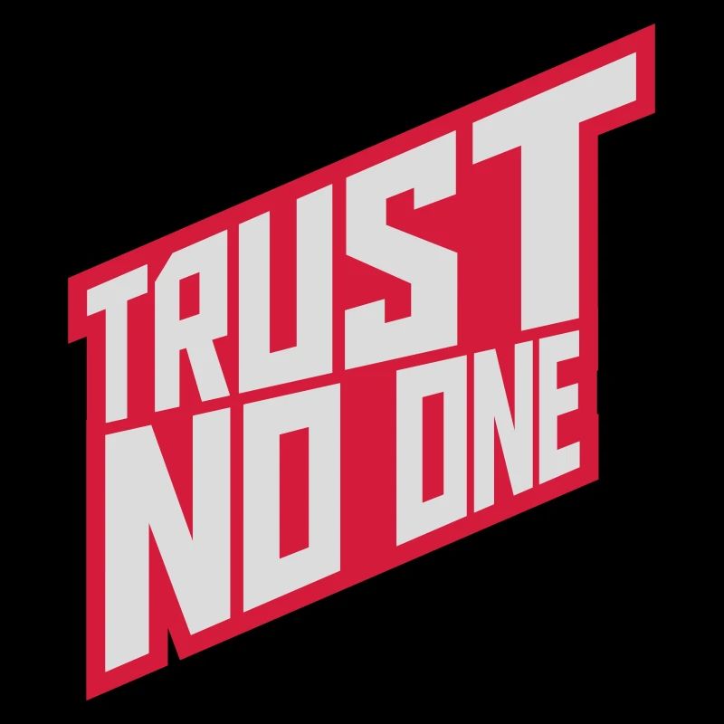 trust no one quote