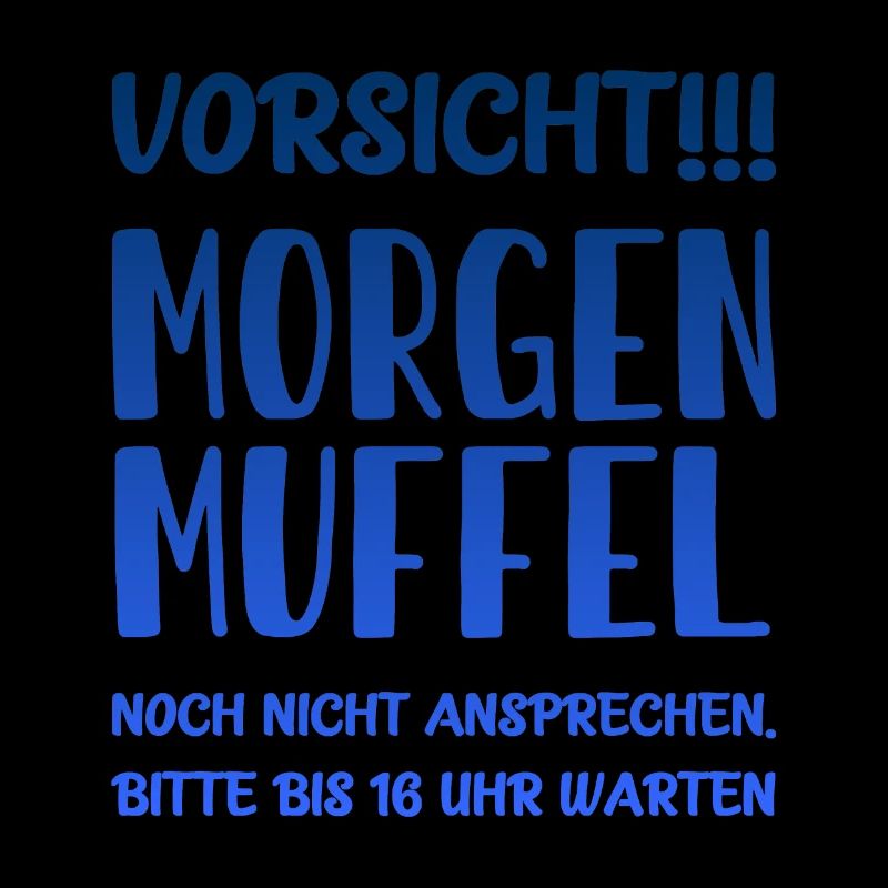 Morgenmuffel - Noch nicht ansprechen Bitte warten
