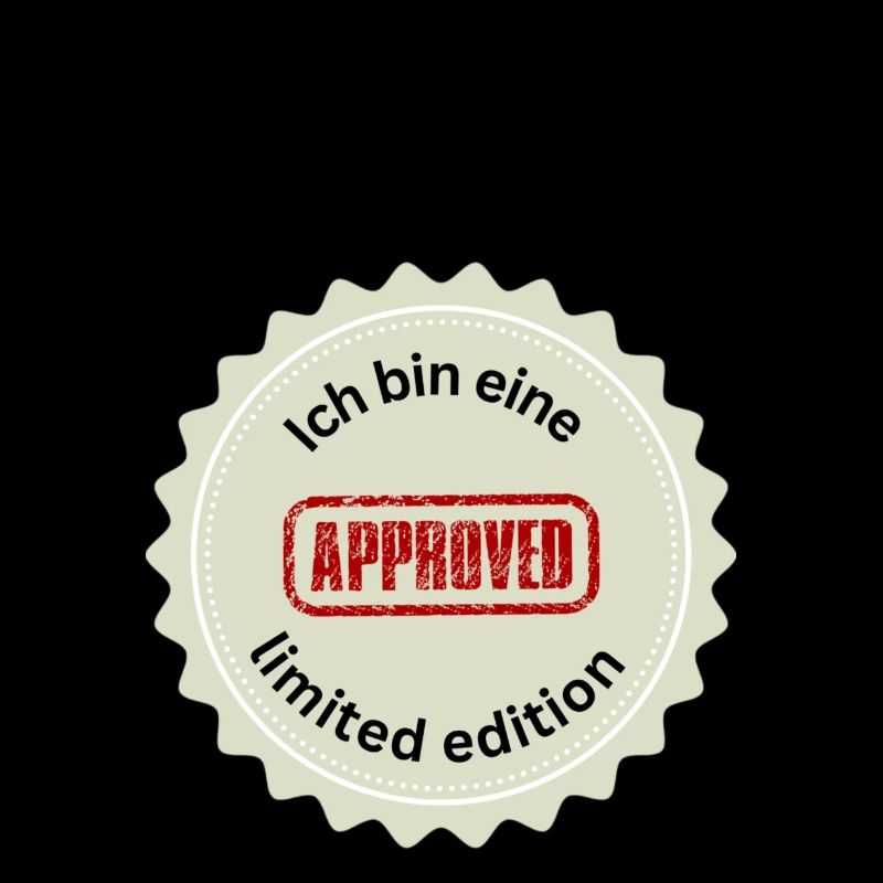 Ich bin eine limited edition