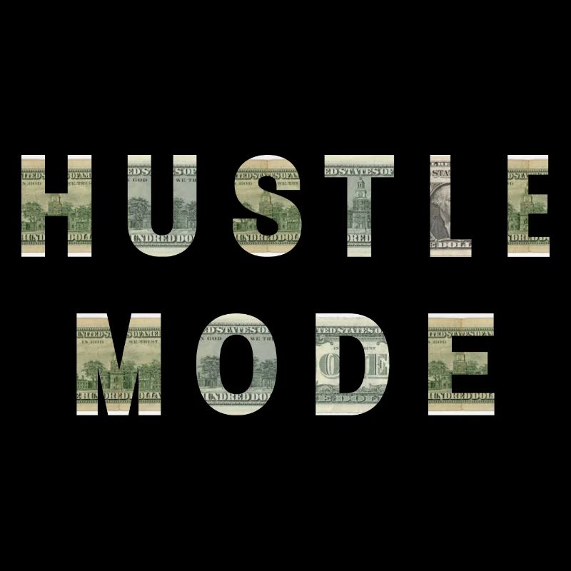 Hustle Mode Dollar Bill Texture Inspiration