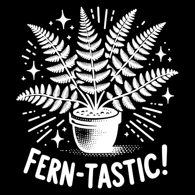 Fern-Tastic!