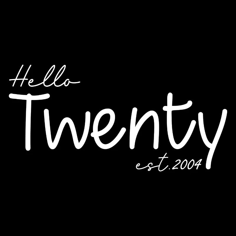Hello Twenty est 2004 - Feiern Sie Ihren 20. Geburtstag