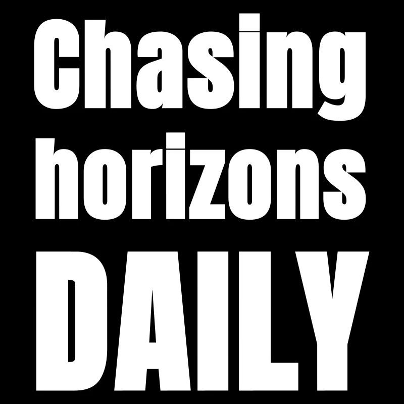 Chasing horizons daily