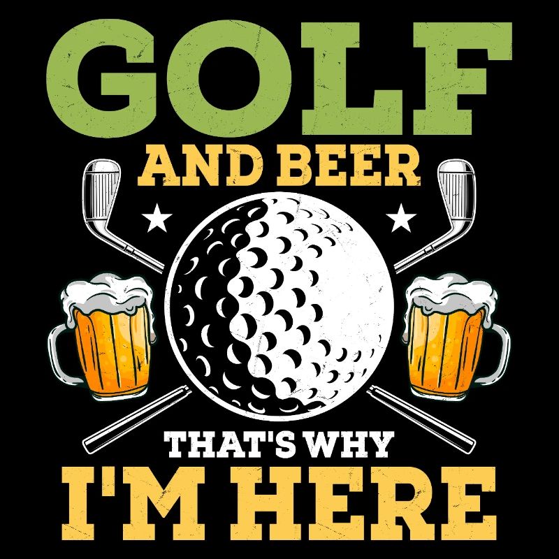 Golf And Beer That's Why I'm Here Hobby Golfer