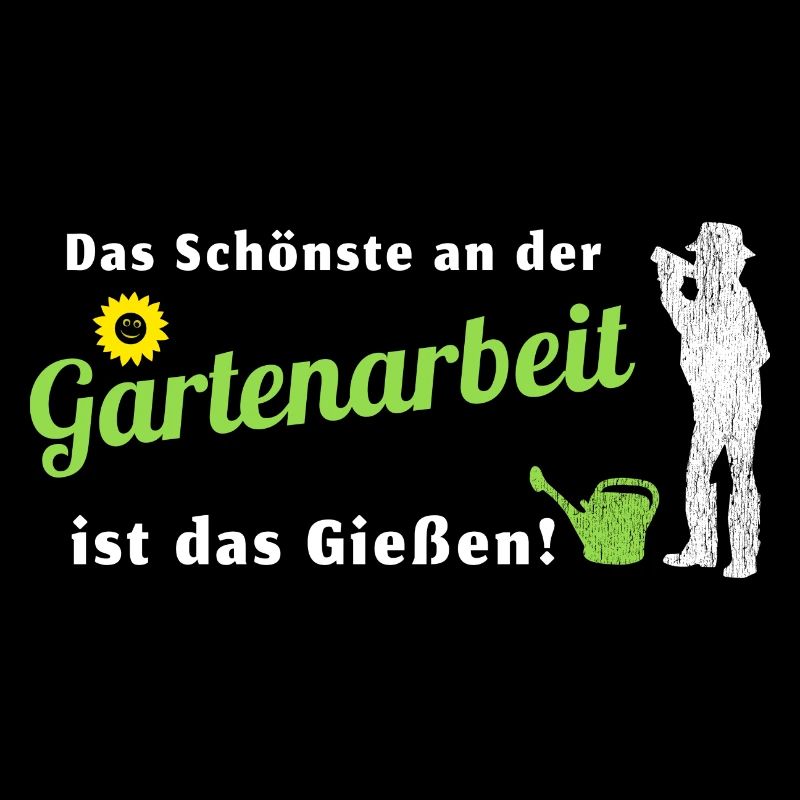 Gartenarbeit Gärtner Hobbygärtner Spruch Garten