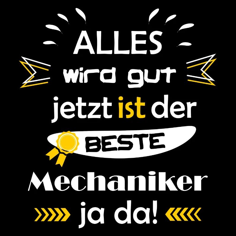Alles wird gut lustiger Spruch Mechaniker