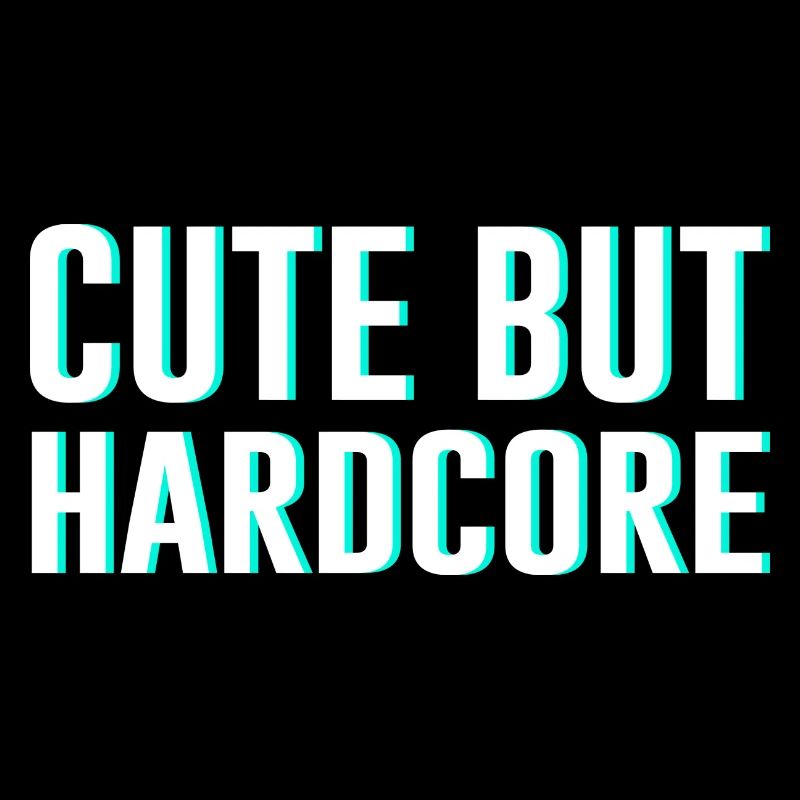 Techno Spruch Cute but Hardcore