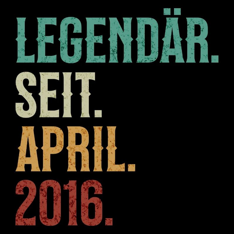 Legendär. Seit. April. 2016. Retro Birthday