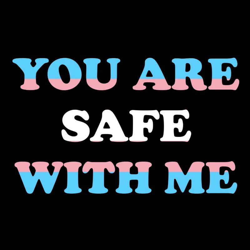 Tu es en sécurité avec moi Drapeau trans