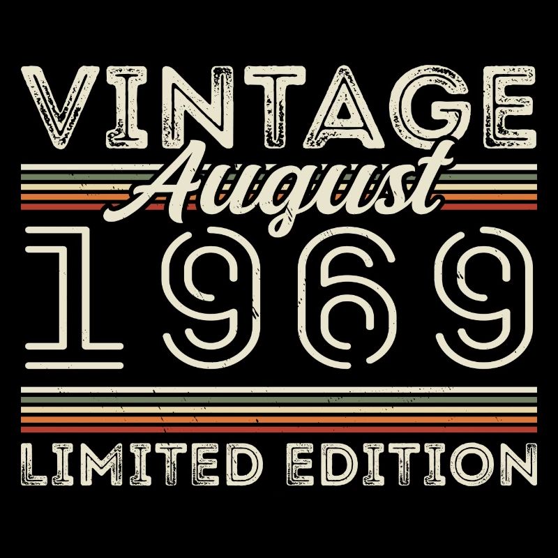 August 1969 Legend since August 1969 Vintage 1969