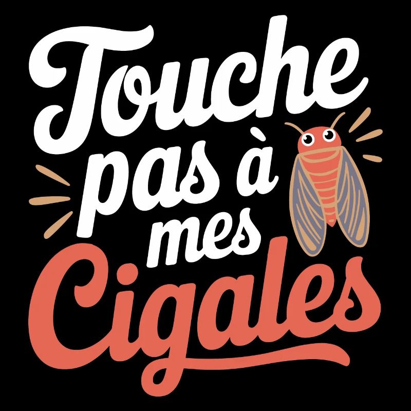 Touche pas à mes cigales