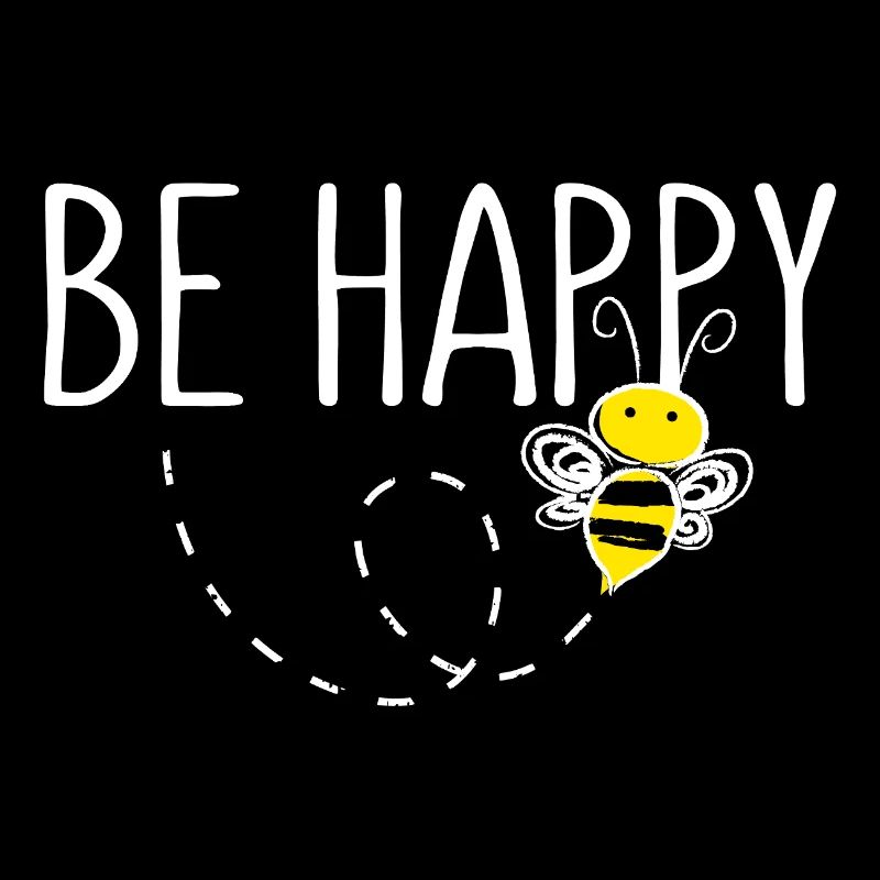 Be Happy Bee Statement Happy