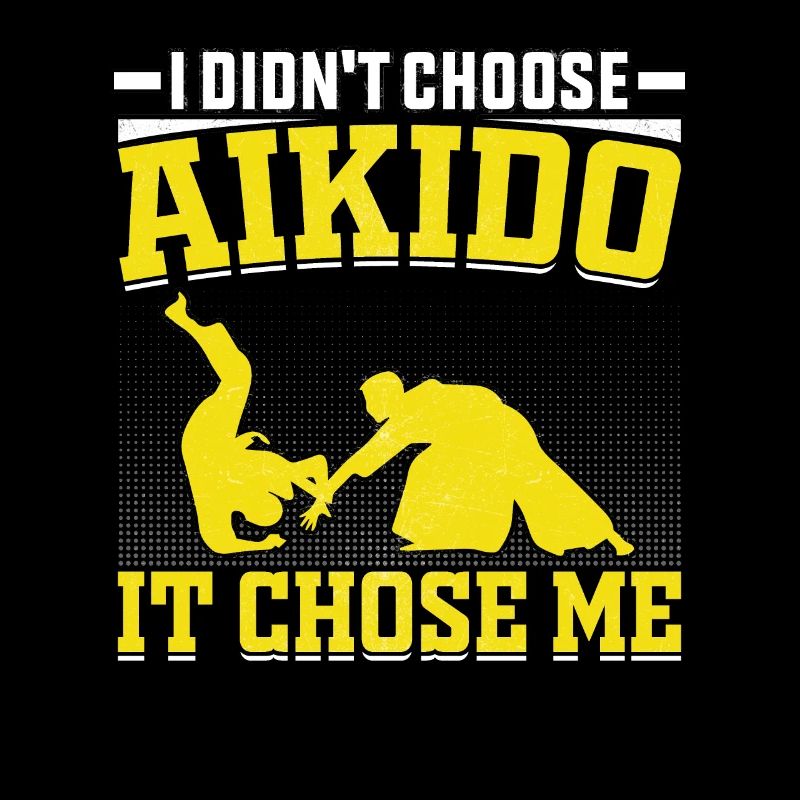 I didn't choose Aikido it chose me