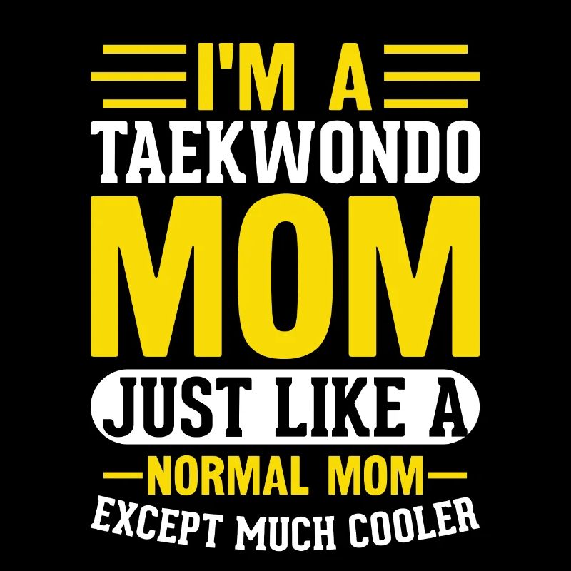 Ich bin eine Taekwondo-Mutter, genau wie eine normale Mutter, aber