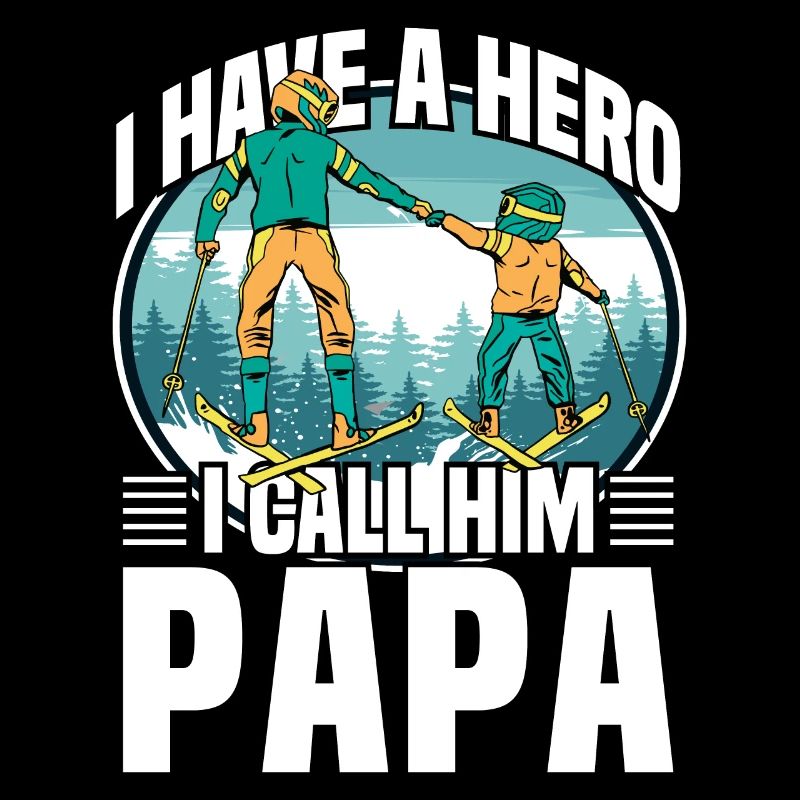 I have a Hero I call him Papa