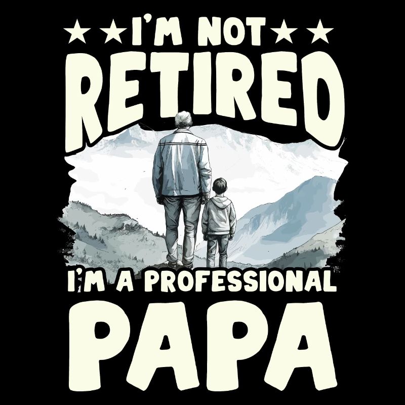 Ich bin nicht im Ruhestand, ich bin ein professioneller Papa