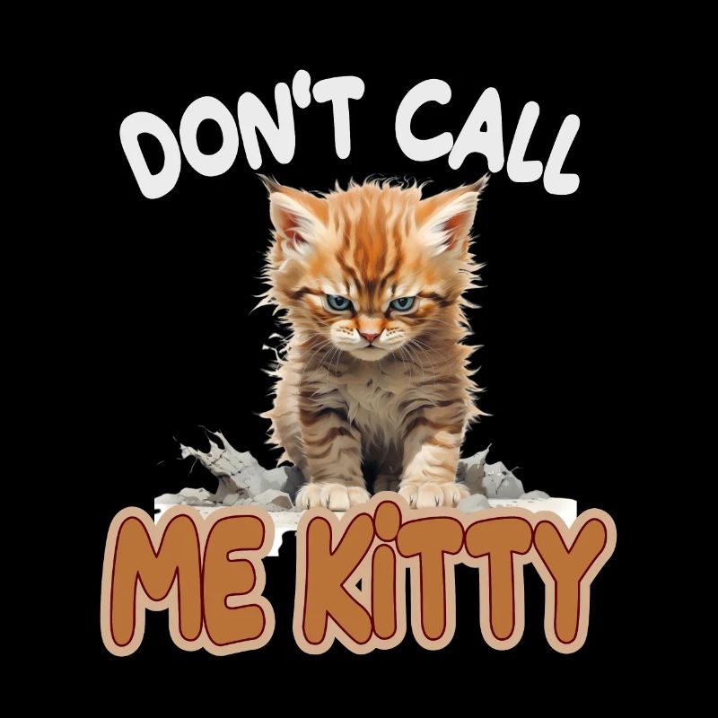 Don't Call Me Kitty