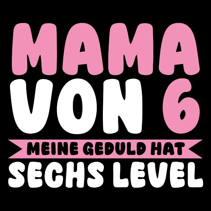 Mama Von 6 Kindern