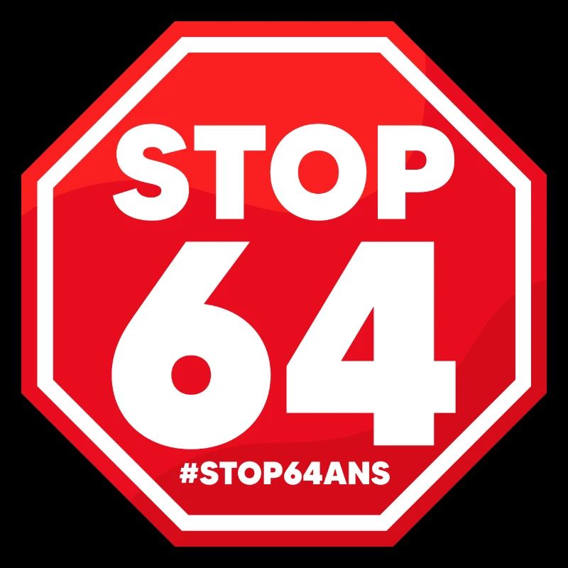 Stop 64 ans! 64 ans c'est non! Retraites 49.3