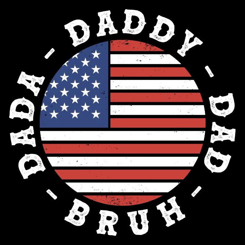 Patriotic Dada Daddy Dad Bruh Father Day 4 juillet