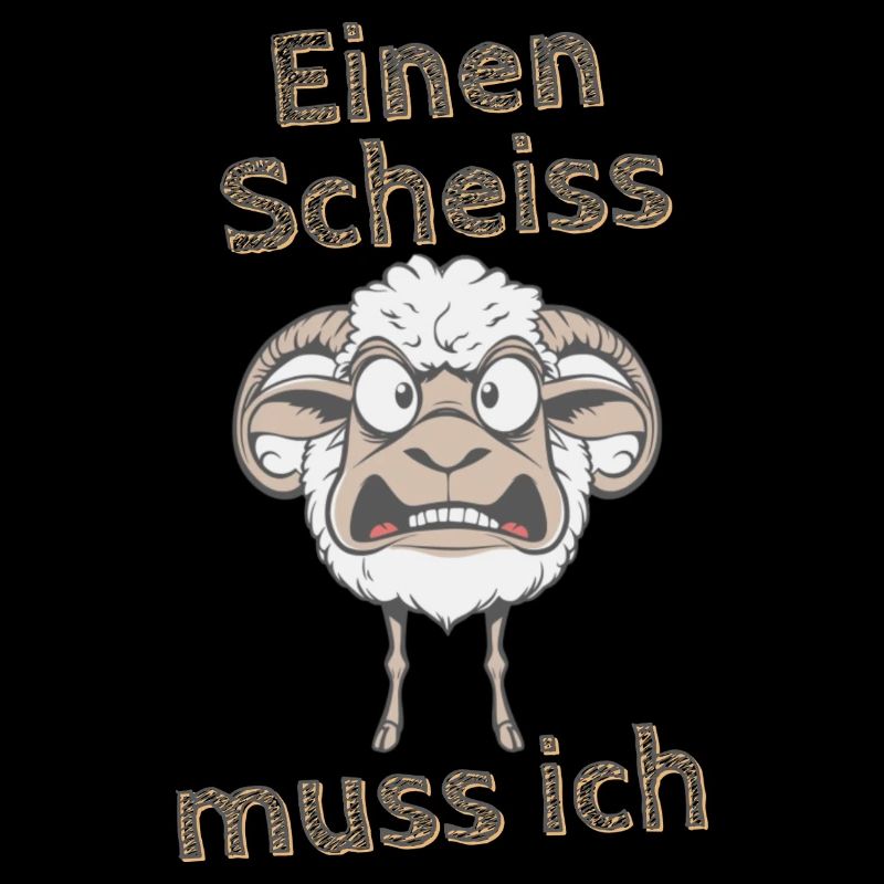 Wütendes Schaf Spruch einen Scheiss muss ich