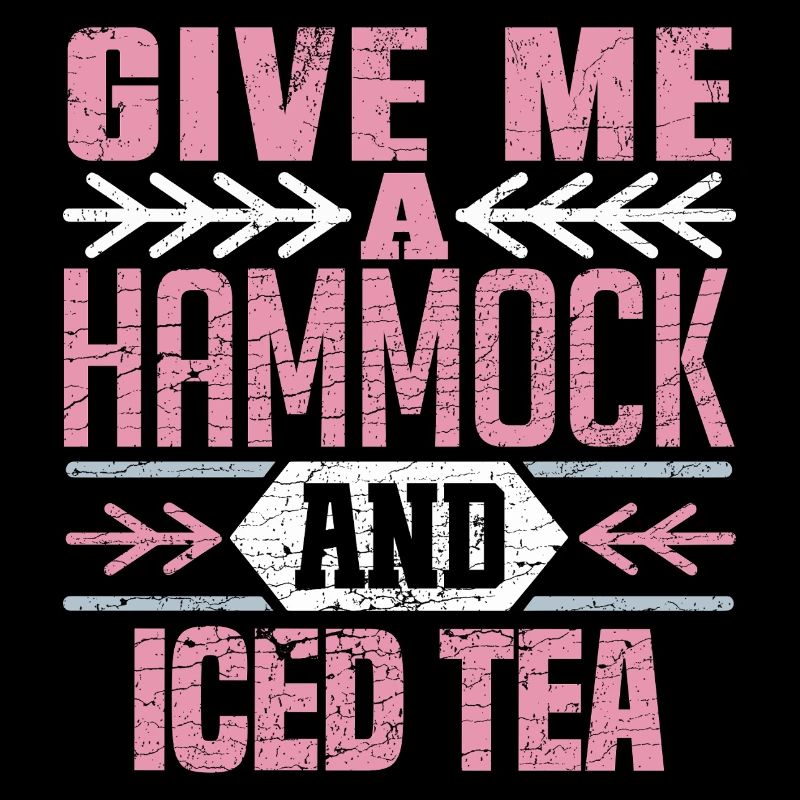 Give Me A Hammock And Iced Tea Relaxation Vibes