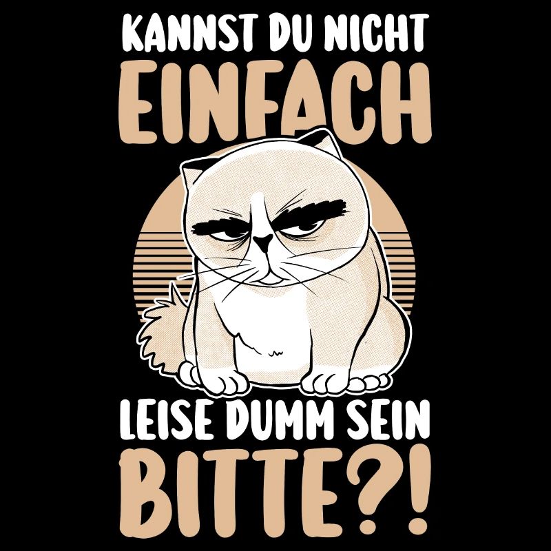 Kannst Du Nicht Einfach Leise Dumm Sein